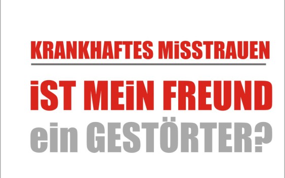 verliebt gestörter krankhaftes misstrauen