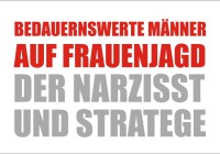 Männer – Narzisst & Stratege