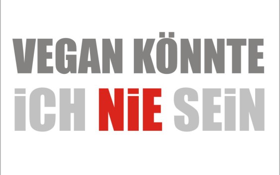 Ich könnte nie vegan sein
