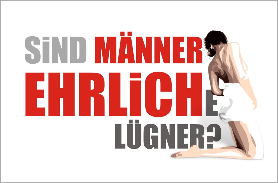 Sind Männer ehrlich(e Lügner)?
