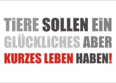 Tiere sollen glücklich und kurz leben