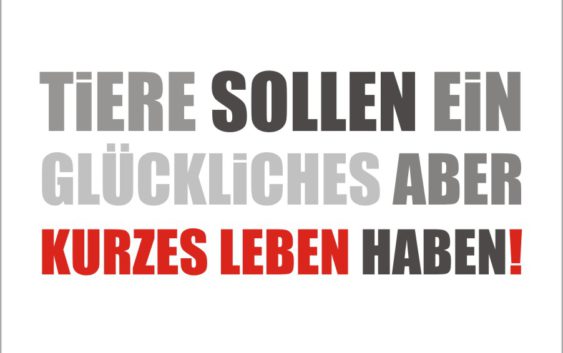 Tiere sollen ein glückliches kurzes leben haben