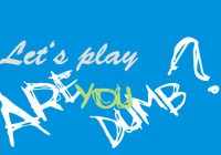 Spiele: Are You Dumb?