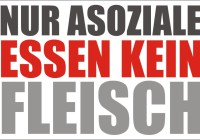 Fleisch essen = soziale Verantwortung