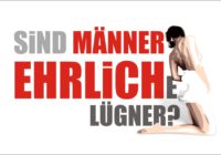 Sind Männer ehrlich?