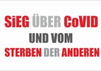 CoVID Virus besiegt, das Sterben geht weiter