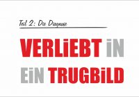 Verliebt in eine Projektion oder in Wesenszüge?