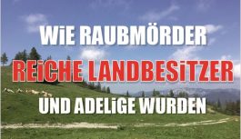 Wie aus Raubmördern reiche Adelige wurden